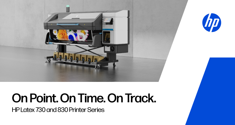 See What the NEW HP Latex 730 & 830 Can Do for Your Bottom Line