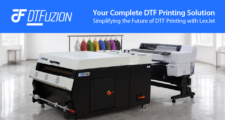 A DTF System That Checks All the Boxes. Now at LexJet.
